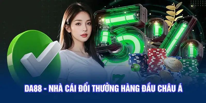 Khái quát nguồn gốc xuất xứ nhà cái Da88